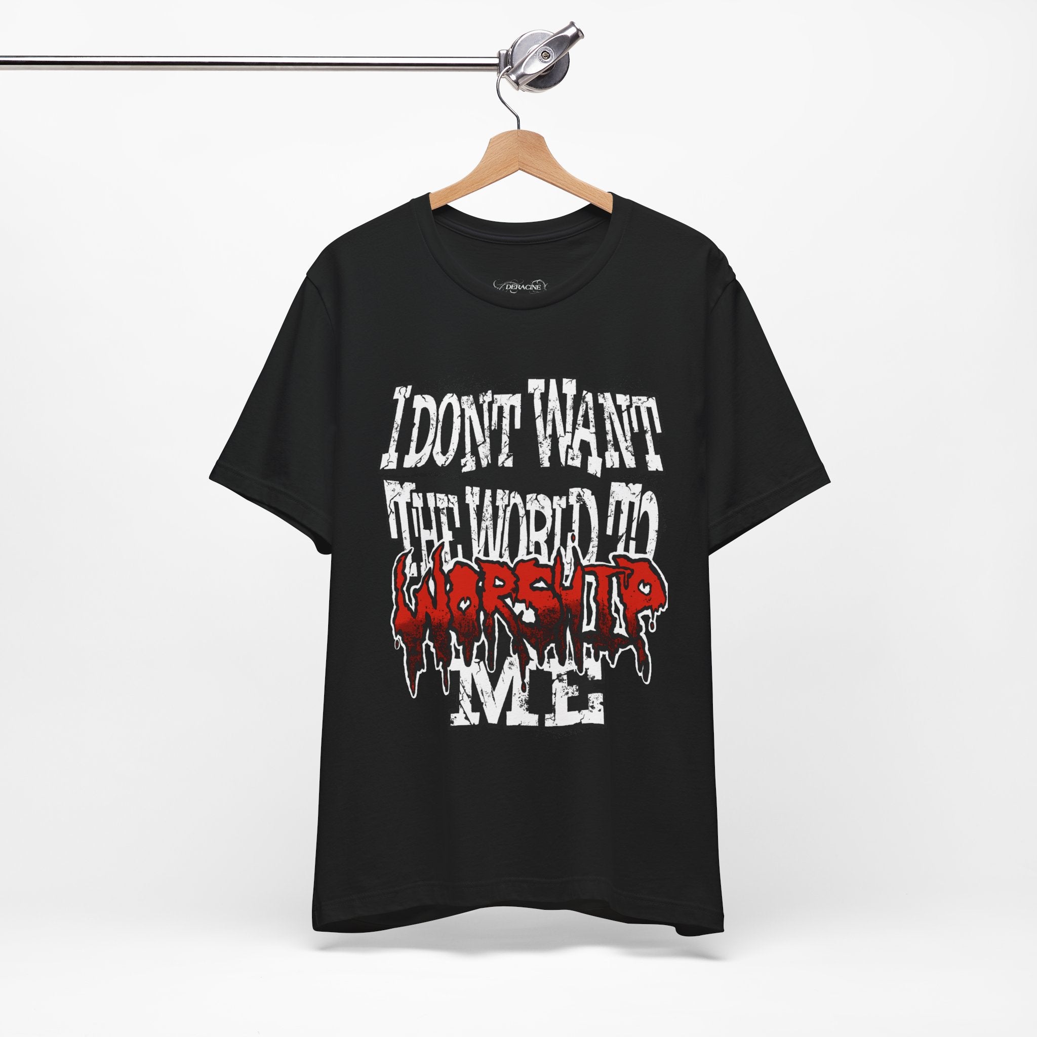 "I Don't Want The World To Worship Me" Black T-Shirt [PRE-ORDER]