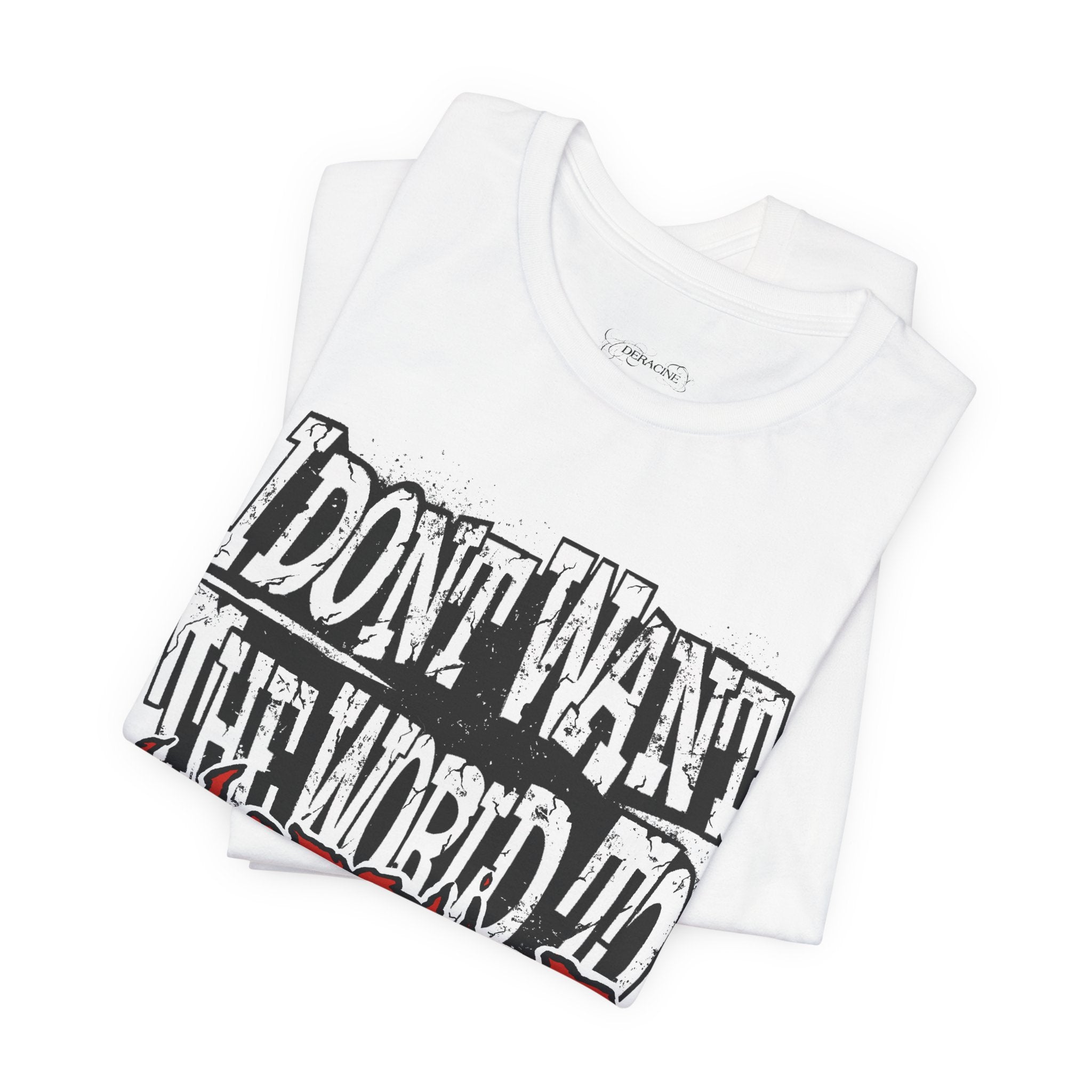 "I Don't Want The World To Worship Me" White T-Shirt [PRE-ORDER]